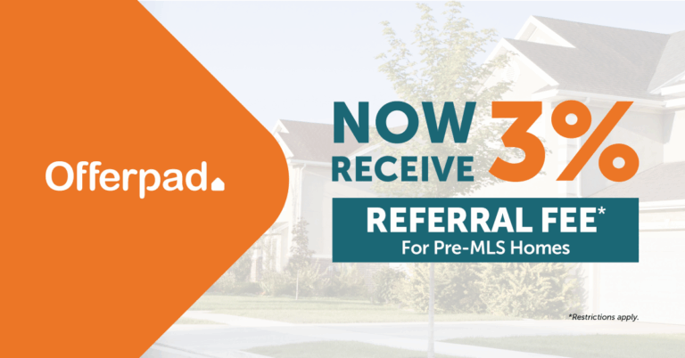 Real Estate Agents – Offerpad is Now Offering the Highest Referral Fee at 3%